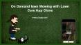 On Demand lawn Mowing with Lawn Care App Clone PowerPoint PPT Presentation