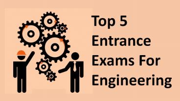 Top 5 Engineering Entrance Exams in India - You Should Appear!