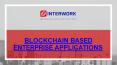 Blockchain Based Enterprise Applications