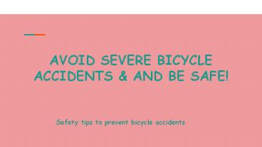 AVOID SEVERE BICYCLE ACCIDENTS & AND BE SAFE! (1)