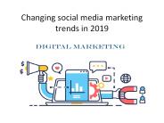 Changing social media marketing trends in 2019
