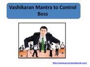 Vashikaran mantra to control Boss