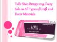 2019 Crazy Sale with Huge Saving on All Types of Craft and Decor Materials