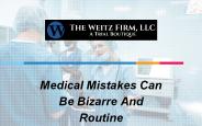 Medical Mistakes Can Be Bizarre And Routine