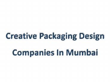Creative Packaging Design Companies In Mumbai (1)