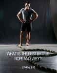 What is The Best Battle Rope And Why? PowerPoint PPT Presentation