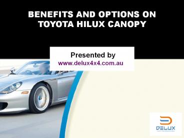 Benefits and options on Toyota Hilux Canopy