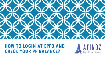 How to Login at EPFO and Check Your PF Balance?