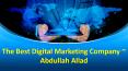 The Best Digital Marketing Company ~ Abdullah Allad PowerPoint PPT Presentation