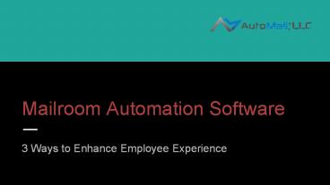 Mailroom Automation Software - 3 Ways