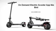 On Demand Electric Scooter App like Bird