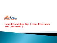 Home Remodelling Tips | Home Renovation Tips | ShreeTMT |