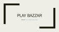 Play Bazaar Ghaziabad Faridabad PowerPoint PPT Presentation