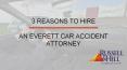 3 Reasons To Hire An Everett Car Accident Attorney PowerPoint PPT Presentation