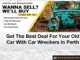 Get The Best Deal For Your Old Car With Car Wreckers In Perth PowerPoint PPT Presentation