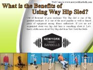 What is the Benefits of Using Way Hip Sled?