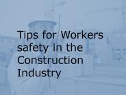 Tips for contruction industry workers