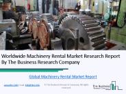 Global Machinery Rental Market Report