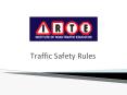 Importance Of Road Safety Rules,Traffic Safety Rules | Institute Of Road Traffic Education PowerPoint PPT Presentation