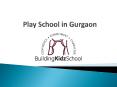 Points to Consider before choosing Nursery School in Gurgaon,India PowerPoint PPT Presentation