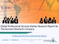 Global Professional Services Market Report PowerPoint PPT Presentation