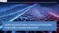 How Blockchain is revolutionizing the supply chain Industry PowerPoint PPT Presentation