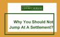Why You Should Not Jump At A Settlement PowerPoint PPT Presentation