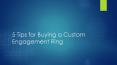 5 Tips for Buying a Custom Engagement Ring