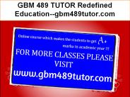GBM 489 TUTOR Redefined Education--gbm489tutor.com