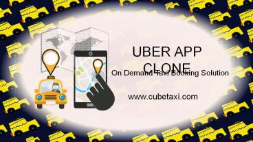 Uber App Clone - On Demand Taxi Booking Solution