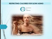 Restricting Calories For Slow Aging