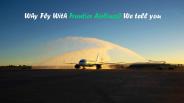 Why Fly With Frontier Airlines? We tell you.