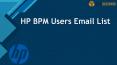 How To Get Best Deliverable Email Database Of HP BPM Software Users PowerPoint PPT Presentation