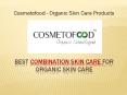 Best Combination Skin Care for Organic Skin Care