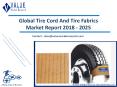 Tire Cord And Tire Fabrics Market | Global Industry Analysis, Size and Forecast to 2025 PowerPoint PPT Presentation