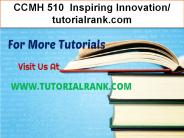CCMH 510  Inspiring Innovation- tutorialrank.com