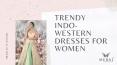 Trendy Indo-western Dresses for Women PowerPoint PPT Presentation