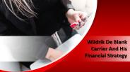 Wildrik De Blank Carrier And His Financial Strategy
