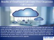 Benefits of Cloud-based Call Center Over On-premise Call Centers?