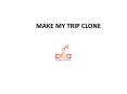 makemytrip-clone PowerPoint PPT Presentation
