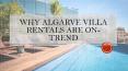 Why Algarve Villa Rentals Are On-Trend PowerPoint PPT Presentation