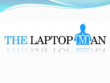 Laptop Repair Service Center in Delhi.