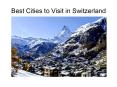 Best cities in Switzerland to visit PowerPoint PPT Presentation