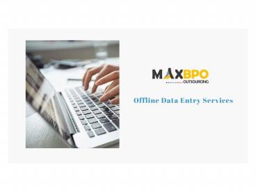 Outsource Offline Data Entry Services (1)