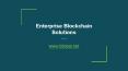 Enterprise Blockchain Solutions PowerPoint PPT Presentation