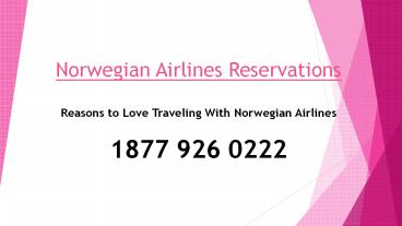 Reasons to Love Traveling With Norwegian Airlines