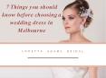 7 Things you should know before choosing a wedding dress