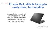 Procure Dell Latitude Laptop to create smart tech solution