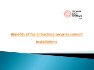 Benefits of facial tracking security camera installations