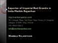 Exporter of Imperial Red Granite in India Marble Rajasthan PowerPoint PPT Presentation